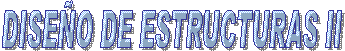 DISE�O DE ESTRUCTURAS II